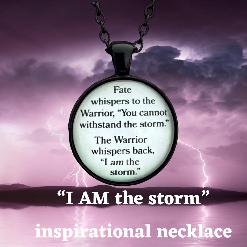 🎉HP🎉✨🧘‍♀️✨”I am the storm" Inspirational necklace-Black chain/bezel-NEW